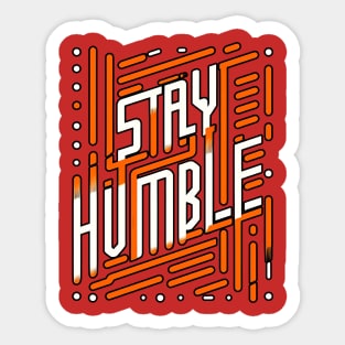 STAY HUMBLE - TYPOGRAPHY INSPIRATIONAL QUOTES Sticker